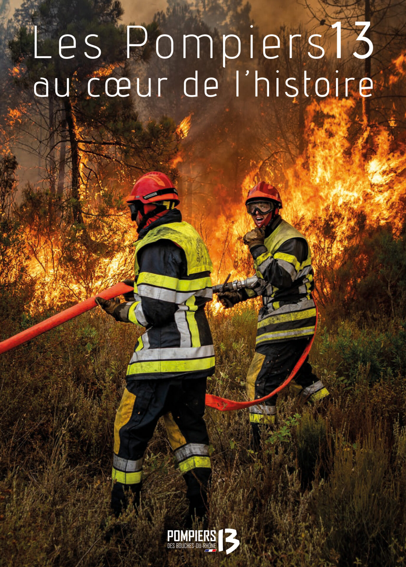 Les Pompiers13 au cœur de l'histoire